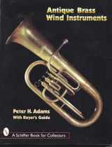 9780764300271-076430027X-Antique Brass Wind Instruments: Identification and Value Guide (A Schiffer Book for Collectors)