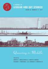 9780822368076-0822368072-Queering the Middle: Race, Region, and a Queer Midwest (Journal of Lesbian and Gay Studies, 2014) (Volume 20)