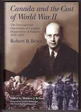 9780773529380-0773529381-Canada and the Cost of World War II: The International Operations of Canada's Department of Finance, 1939-1947 (Carleton Library)