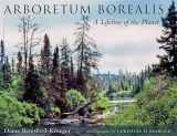 9780472071142-0472071149-Arboretum Borealis: A Lifeline of the Planet