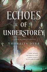 9780765385956-0765385953-Echoes of Understorey: A Titan's Forest Novel (Titan's Forest, 2)