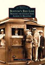 9780738510477-0738510475-Boston's Red Line: Bridging the Charles from Alewife to Braintree (Images of America)
