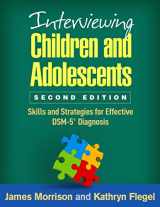 9781462533794-1462533795-Interviewing Children and Adolescents: Skills and Strategies for Effective DSM-5® Diagnosis