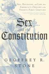 9781631494284-1631494287-Sex and the Constitution: Sex, Religion, and Law from America's Origins to the Twenty-First Century