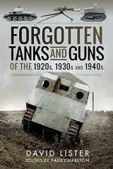 9781399014328-1399014323-Forgotten Tanks and Guns of the 1920s, 1930s and 1940s