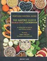 9781690971306-1690971304-The Gastric Sleeve Bariatric Cookbook: Portion control Guide, Protein Sugar and Fats Vitamins and Minerals