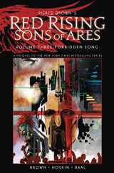 9781524123512-152412351X-Pierce Brown’s Red Rising: Sons of Ares Vol. 3: Forbidden Song (PIERCE BROWN RED RISING SON OF ARES HC)
