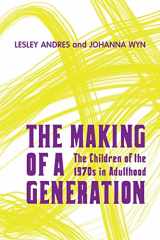 9780802094674-0802094678-The Making of a Generation: The Children of the 1970s in Adulthood
