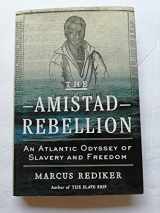 9780670025046-0670025046-The Amistad Rebellion: An Atlantic Odyssey of Slavery and Freedom