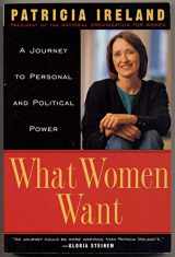 9780452272491-0452272491-What Women Want: A Journey to Personal and Political Power