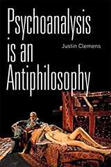 9780748678945-0748678948-Psychoanalysis is an Antiphilosophy
