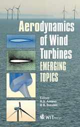9781784660048-1784660043-Aerodynamics of Wind Turbines: Emerging Topics (Wit Transactions on State-of-the-Art in Science and Engineering)