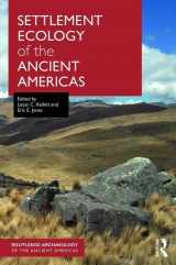 9781138945562-1138945560-Settlement Ecology of the Ancient Americas (Routledge Archaeology of the Ancient Americas)