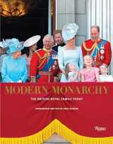 9780847864287-0847864286-Modern Monarchy: The British Royal Family Today