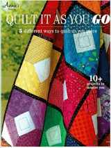 9781596356702-1596356707-Quilt It as You Go: 5 Different Ways to Quilt as You Piece