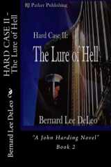 9781490378275-1490378278-HARD CASE II - The Lure of Hell (A John Harding Novel) (John Harding Series)