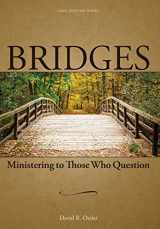 9781589587199-1589587197-Bridges: Ministering to Those Who Question