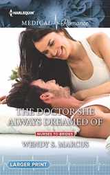 9780373011292-0373011296-The Doctor She Always Dreamed Of (Nurses to Brides, 1)