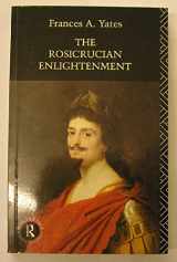 9780415109123-0415109124-The Rosicrucian Enlightenment (Routledge Classics) (Volume 98)