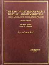 9780314249296-031424929X-The Law of Hazardous Waste Disposal and Remediation: Cases-Legislation-Regulations-Policies, 2d (American Casebook Series)