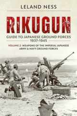 9781909982758-190998275X-Rikugun: Volume 2 - Weapons of the Imperial Japanese Army & Navy Ground Forces
