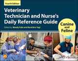 9781119557203-1119557208-Veterinary Technician and Nurse's Daily Reference Guide: Canine and Feline