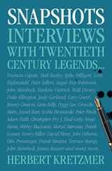9781849547178-1849547173-Snapshots: Interviews with Twentieth Century Legends