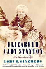 9780374532390-0374532397-Elizabeth Cady Stanton: An American Life