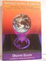 9780688116217-0688116213-Awakening Earth: Exploring the Evolution of Human Culture and Consciousness