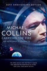 9781509896578-1509896570-Carrying the Fire: An Astronaut's Journeys