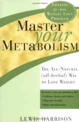 9781402200564-1402200560-Master Your Metabolism: The All-Natural (All-Herbal) Way to Lose Weight