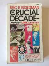 9780394701837-0394701836-The Crucial Decade - and After: America, 1945-1960