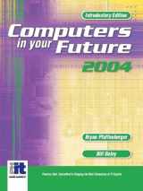 9780131404076-0131404075-Computers In Your Future 2004, Introductory, Sixth Edition