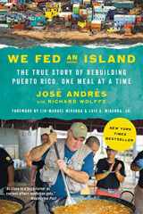 9780062864499-0062864491-We Fed an Island: The True Story of Rebuilding Puerto Rico, One Meal at a Time