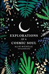 9781732858718-1732858713-Explorations of a Cosmic Soul with Author Notes