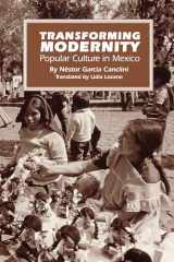 9780292727595-0292727593-Transforming Modernity: Popular Culture in Mexico (LLILAS Translations from Latin America Series)