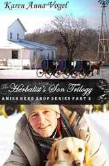 9781717585691-1717585698-The Herbalist's Son Trilogy (Smicksburg Amish Herb Shop)
