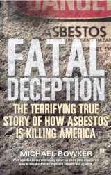 9780743251433-0743251431-Fatal Deception: The Terrifying True Story of How Asbestos Is Killing America