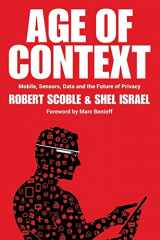 9781492348436-1492348430-Age of Context: Mobile, Sensors, Data and the Future of Privacy