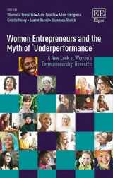 9781786434494-1786434490-Women Entrepreneurs and the Myth of ‘Underperformance’: A New Look at Women’s Entrepreneurship Research