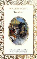9781787557956-1787557952-Ivanhoe (Flame Tree Collectable Classics)