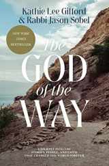 9780785290438-0785290435-The God of the Way: A Journey into the Stories, People, and Faith That Changed the World Forever