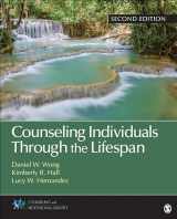 9781544343242-1544343248-Counseling Individuals Through the Lifespan (Counseling and Professional Identity)