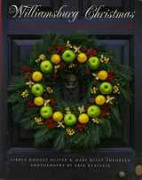 9780879352080-0879352086-Williamsburg Christmas: The Story of Christmas Decoration in the Colonial Capital