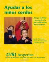 9780942364477-0942364473-Ayudar a Los Ninos Sordos: Apoyo Familiar y Comunitario Para Ninos Que No Oyen Bien (Spanish Edition)