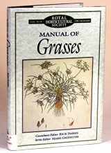 9780881923001-0881923001-Manual of Grasses (The New Royal Horticultural Society Dictionary)