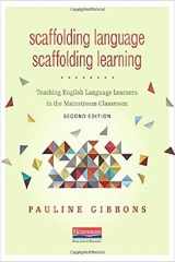 9780325056647-0325056641-Scaffolding Language, Scaffolding Learning, Second Edition: Teaching English Language Learners in the Mainstream Classroom