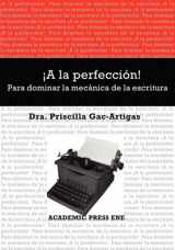 9781930879584-193087958X-¡A la perfección! Para dominar la mecánica de la escritura (Spanish Edition)