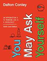 9780393674187-0393674185-You May Ask Yourself: An Introduction to Thinking like a Sociologist
