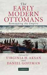 9780521817646-0521817641-The Early Modern Ottomans: Remapping the Empire